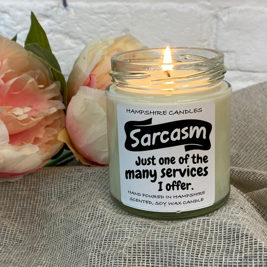 SARCASM JUST ONE OF THE MANY SERVICES I OFFER CANDLES WITH QUOTES