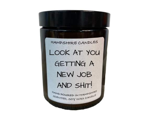 Look At You Getting A New Job And Shit Candle Jar-FREE Shipping over £35.00-